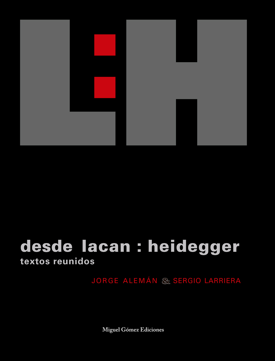 Desde Lacan : Heidegger. Textos reunidos. 2009